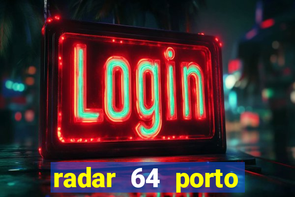 radar 64 porto seguro bahia